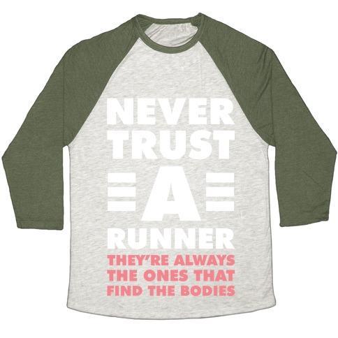 Virgin Teez  Baseball Tee Unisex Tri-Blend Baseball Tee / small / Oatmeal / Moss NEVER TRUST A RUNNER UNISEX TRI-BLEND BASEBALL TEE