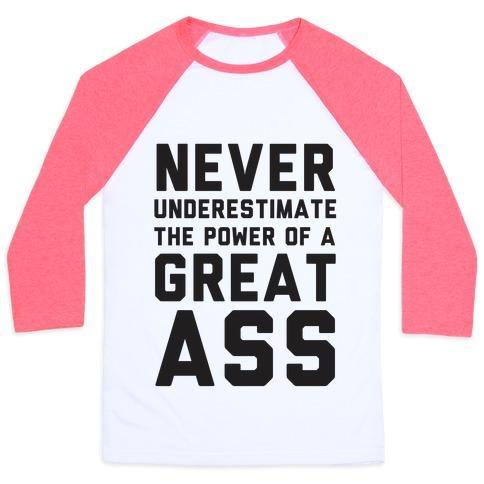 Virgin Teez  Baseball Tee Unisex Classic Baseball Tee / x-small / White/Neon Pink NEVER UNDERESTIMATE THE POWER OF A GREAT ASS UNISEX CLASSIC BASEBALL TEE