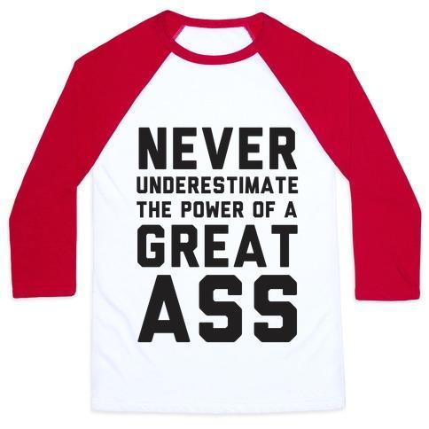 Virgin Teez  Baseball Tee Unisex Classic Baseball Tee / x-small / White/Red NEVER UNDERESTIMATE THE POWER OF A GREAT ASS UNISEX CLASSIC BASEBALL TEE