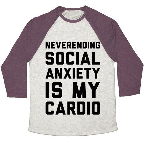 Virgin Teez  Baseball Tee Unisex Tri-Blend Baseball Tee / small / Oatmeal / Maroon NEVERENDING SOCIAL ANXIETY IS MY CARDIO UNISEX TRI-BLEND BASEBALL TEE