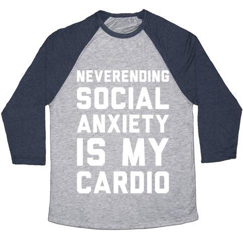 Virgin Teez  Baseball Tee Unisex Tri-Blend Baseball Tee / small / Athletic Gray / Navy NEVERENDING SOCIAL ANXIETY IS MY CARDIO WHITE PRINT UNISEX TRI-BLEND BASEBALL TEE