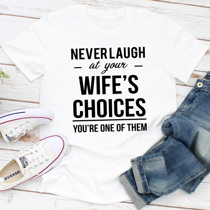 Never Laugh At Your Wifes Choices