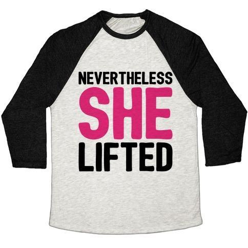 Virgin Teez  Baseball Tee Unisex Tri-Blend Baseball Tee / small / Oatmeal / Black NEVERTHELESS SHE LIFTED PARODY WHITE PRINT UNISEX TRI-BLEND BASEBALL TEE