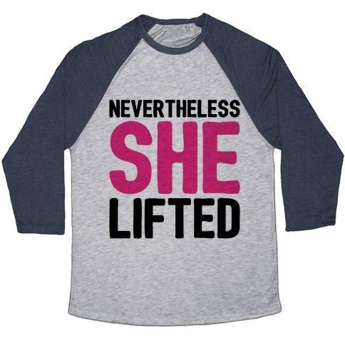 Virgin Teez  Baseball Tee Unisex Tri-Blend Baseball Tee / small / Athletic Gray / Navy NEVERTHELESS SHE LIFTED PARODY WHITE PRINT UNISEX TRI-BLEND BASEBALL TEE