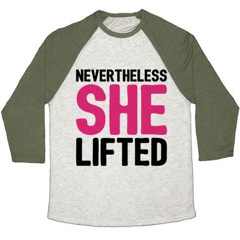 Virgin Teez  Baseball Tee Unisex Tri-Blend Baseball Tee / small / Oatmeal / Moss NEVERTHELESS SHE LIFTED PARODY WHITE PRINT UNISEX TRI-BLEND BASEBALL TEE