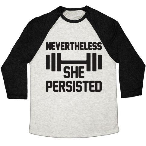 Virgin Teez  Baseball Tee Unisex Tri-Blend Baseball Tee / small / Oatmeal / Black NEVERTHELESS SHE PERSISTED (FITNESS) UNISEX TRI-BLEND BASEBALL TEE
