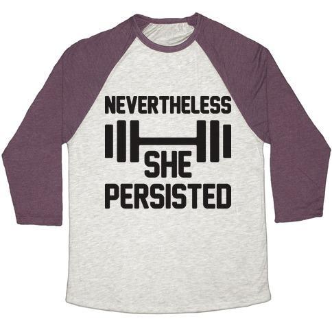 Virgin Teez  Baseball Tee Unisex Tri-Blend Baseball Tee / small / Oatmeal / Maroon NEVERTHELESS SHE PERSISTED (FITNESS) UNISEX TRI-BLEND BASEBALL TEE