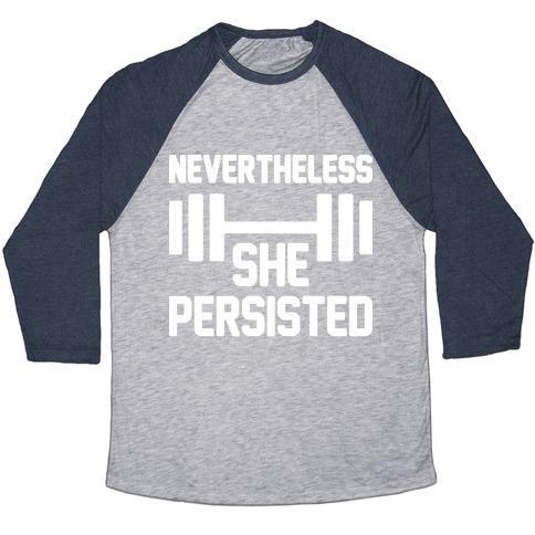 Virgin Teez  Baseball Tee Unisex Tri-Blend Baseball Tee / small / Athletic Gray / Navy NEVERTHELESS SHE PERSISTED (FITNESS) UNISEX TRI-BLEND BASEBALL TEE