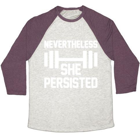 Virgin Teez  Baseball Tee Unisex Tri-Blend Baseball Tee / small / Oatmeal / Maroon NEVERTHELESS SHE PERSISTED (FITNESS) UNISEX TRI-BLEND BASEBALL TEE