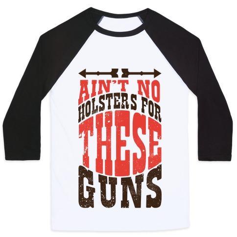 Virgin Teez  Baseball Tee Unisex Classic Baseball Tee / x-small / White/Black NO HOLSTERS FOR THESE GUNS UNISEX CLASSIC BASEBALL TEE