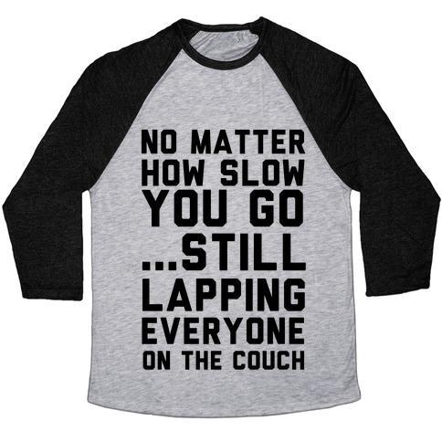 Virgin Teez  Baseball Tee Unisex Tri-Blend Baseball Tee / small / Athletic Gray / Black NO MATTER HOW SLOW UNISEX TRI-BLEND BASEBALL TEE