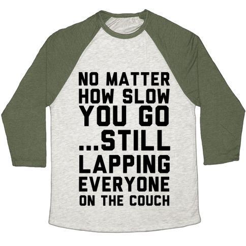 Virgin Teez  Baseball Tee Unisex Tri-Blend Baseball Tee / small / Oatmeal / Moss NO MATTER HOW SLOW UNISEX TRI-BLEND BASEBALL TEE