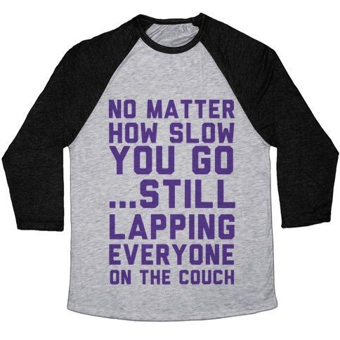 Virgin Teez  Baseball Tee Unisex Tri-Blend Baseball Tee / small / Athletic Gray / Black NO MATTER HOW SLOW UNISEX TRI-BLEND BASEBALL TEE