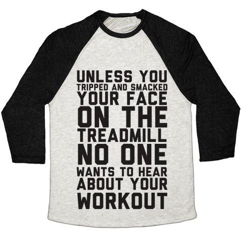 Virgin Teez  Baseball Tee Unisex Tri-Blend Baseball Tee / small / Oatmeal / Black NO ON WANTS TO HEAR ABOUT YOUR WORK OUT UNISEX TRI-BLEND BASEBALL TEE