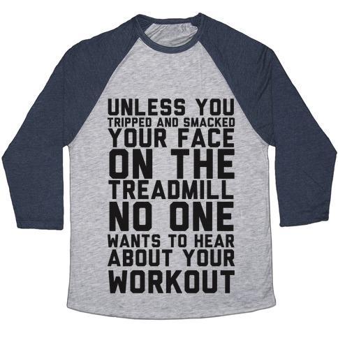 Virgin Teez  Baseball Tee Unisex Tri-Blend Baseball Tee / small / Athletic Gray / Navy NO ON WANTS TO HEAR ABOUT YOUR WORK OUT UNISEX TRI-BLEND BASEBALL TEE