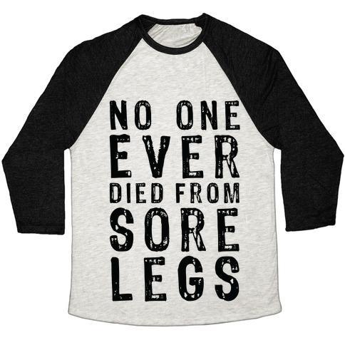 Virgin Teez  Baseball Tee Unisex Tri-Blend Baseball Tee / small / Oatmeal / Black NO ONE EVER DIED FROM SORE LEGS UNISEX TRI-BLEND BASEBALL TEE