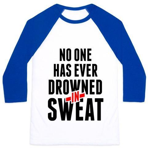 Virgin Teez  Baseball Tee Unisex Classic Baseball Tee / x-small / White/Blue NO ONE HAS EVER DROWNED IN SWEAT UNISEX CLASSIC BASEBALL TEE