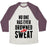 Virgin Teez  Baseball Tee Unisex Tri-Blend Baseball Tee / small / Oatmeal / Maroon NO ONE HAS EVER DROWNED IN SWEAT UNISEX TRI-BLEND BASEBALL TEE