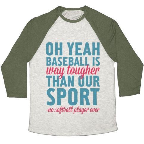 Virgin Teez  Baseball Tee Unisex Tri-Blend Baseball Tee / small / Oatmeal / Moss NO SOFTBALL PLAYER EVER UNISEX TRI-BLEND BASEBALL TEE