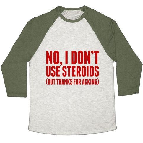 Virgin Teez  Baseball Tee Unisex Tri-Blend Baseball Tee / small / Oatmeal / Moss NO STEROIDS UNISEX TRI-BLEND BASEBALL TEE