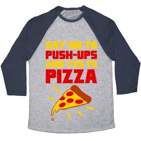Virgin Teez  Baseball Tee Unisex Tri-Blend Baseball Tee / small / Athletic Gray / Navy NO TO PUSH-UPS, YES TO PIZZA UNISEX TRI-BLEND BASEBALL TEE