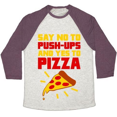 Virgin Teez  Baseball Tee Unisex Tri-Blend Baseball Tee / small / Oatmeal / Maroon NO TO PUSH-UPS, YES TO PIZZA UNISEX TRI-BLEND BASEBALL TEE