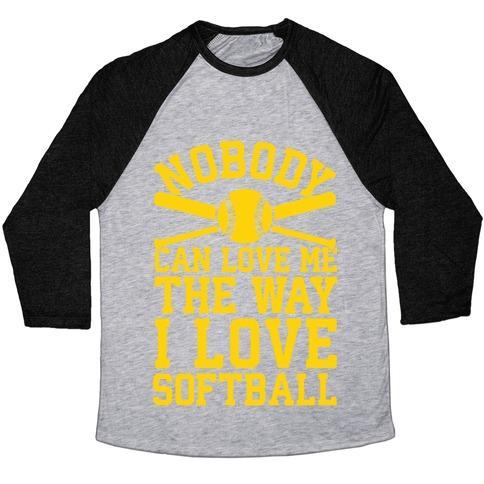 Virgin Teez  Baseball Tee Unisex Tri-Blend Baseball Tee / small / Athletic Gray / Black NOBODY CAN LOVE ME THE WAY I LOVE SOFTBALL UNISEX TRI-BLEND BASEBALL TEE