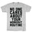GYM FIT T-SHIRT NOBODY CARES ABOUT YOUR  GREY T-SHIRT