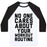 Virgin Teez  Baseball Tee Unisex Classic Baseball Tee / x-small / White/Black NOBODY CARES ABOUT YOUR WORKOUT ROUTINE UNISEX CLASSIC BASEBALL TEE