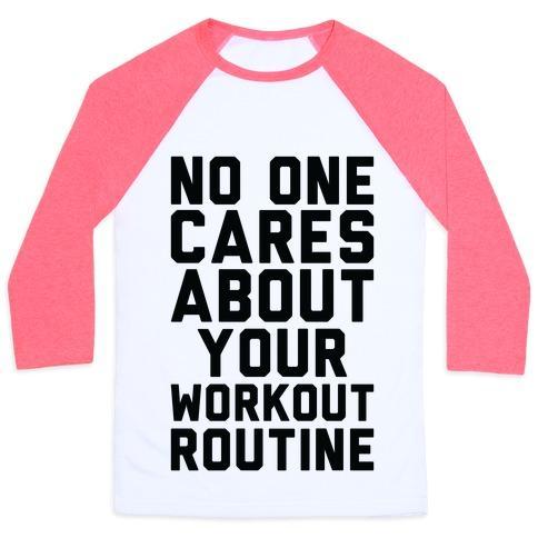 Virgin Teez  Baseball Tee Unisex Classic Baseball Tee / x-small / White/Neon Pink NOBODY CARES ABOUT YOUR WORKOUT ROUTINE UNISEX CLASSIC BASEBALL TEE
