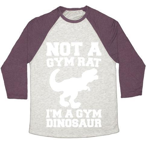 Virgin Teez  Baseball Tee Unisex Tri-Blend Baseball Tee / small / Oatmeal / Maroon NOT A GYM RAT I'M A GYM DINOSAUR WHITE PRINT UNISEX TRI-BLEND BASEBALL TEE