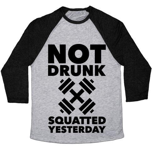 Virgin Teez  Baseball Tee Unisex Tri-Blend Baseball Tee / small / Athletic Gray / Black NOT DRUNK SQUATTED YESTERDAY UNISEX TRI-BLEND BASEBALL TEE