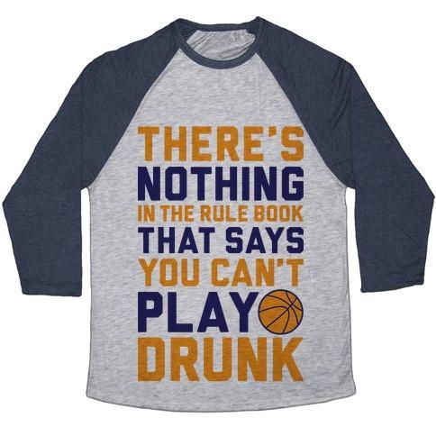 Virgin Teez  Baseball Tee Unisex Tri-Blend Baseball Tee / small / Athletic Gray / Navy NOTHING IN THE RULE BOOK SAYS YOU CAN'T PLAY DRUNK UNISEX TRI-BLEND BASEBALL TEE