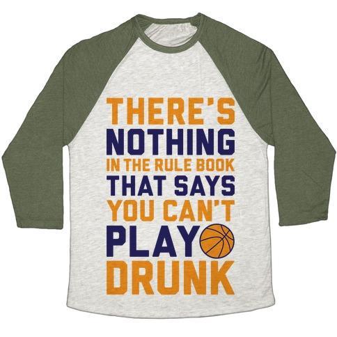 Virgin Teez  Baseball Tee Unisex Tri-Blend Baseball Tee / small / Oatmeal / Moss NOTHING IN THE RULE BOOK SAYS YOU CAN'T PLAY DRUNK UNISEX TRI-BLEND BASEBALL TEE