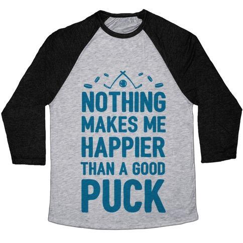 Virgin Teez  Baseball Tee Unisex Tri-Blend Baseball Tee / small / Athletic Gray / Black NOTHING MAKES ME HAPPIER THAN A GOOD PUCK UNISEX TRI-BLEND BASEBALL TEE