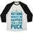 Virgin Teez  Baseball Tee Unisex Tri-Blend Baseball Tee / small / Oatmeal / Black NOTHING MAKES ME HAPPIER THAN A GOOD PUCK UNISEX TRI-BLEND BASEBALL TEE