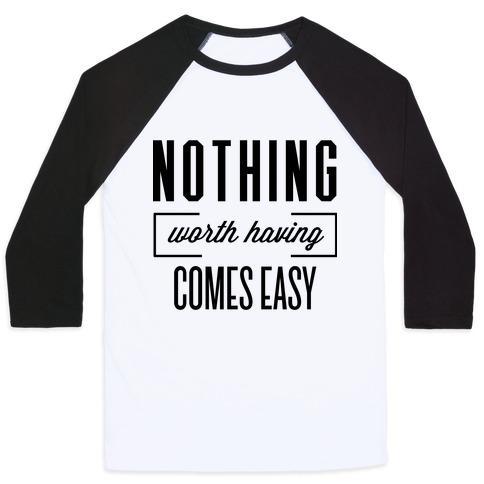 Virgin Teez  Baseball Tee Unisex Classic Baseball Tee / x-small / White/Black NOTHING WORTH HAVING UNISEX CLASSIC BASEBALL TEE
