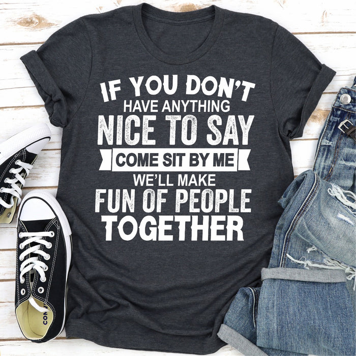 If You Dont Have Anything Nice To Say
