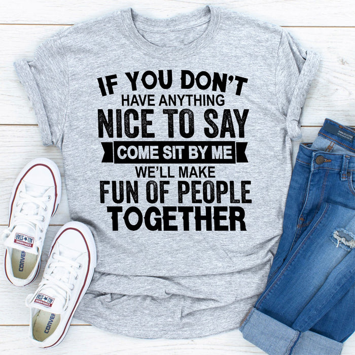 If You Dont Have Anything Nice To Say