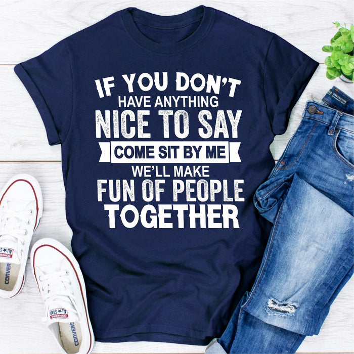 If You Dont Have Anything Nice To Say