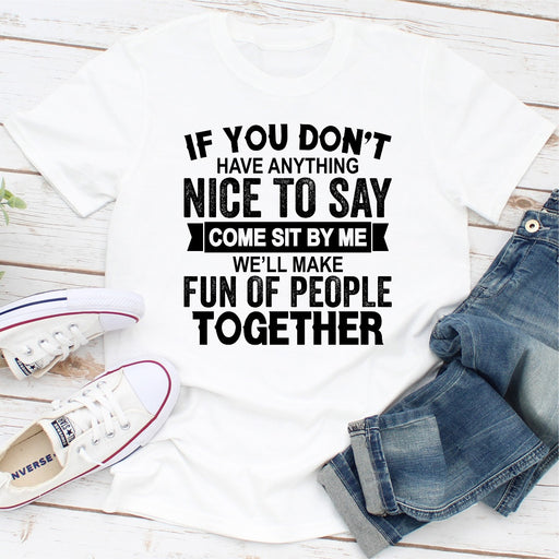 If You Dont Have Anything Nice To Say