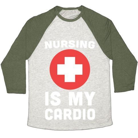 Virgin Teez  Baseball Tee Unisex Tri-Blend Baseball Tee / small / Oatmeal / Moss NURSING IS MY CARDIO UNISEX TRI-BLEND BASEBALL TEE