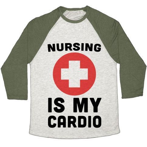 Virgin Teez  Baseball Tee Unisex Tri-Blend Baseball Tee / small / Oatmeal / Moss NURSING IS MY CARDIO UNISEX TRI-BLEND BASEBALL TEE
