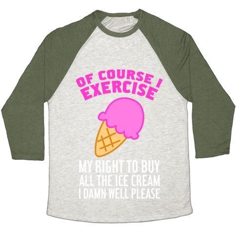Virgin Teez  Baseball Tee Unisex Tri-Blend Baseball Tee / small / Oatmeal / Moss OF COURSE I EXERCISE UNISEX TRI-BLEND BASEBALL TEE