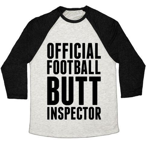 Virgin Teez  Baseball Tee Unisex Tri-Blend Baseball Tee / small / Oatmeal / Black OFFICIAL FOOTBALL BUTT INSPECTOR UNISEX TRI-BLEND BASEBALL TEE