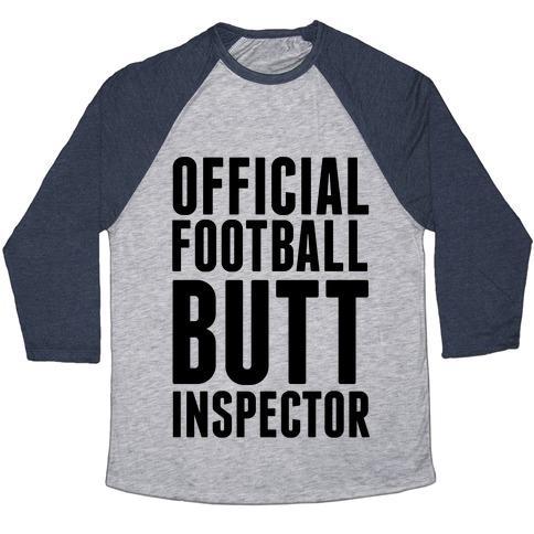 Virgin Teez  Baseball Tee Unisex Tri-Blend Baseball Tee / small / Athletic Gray / Navy OFFICIAL FOOTBALL BUTT INSPECTOR UNISEX TRI-BLEND BASEBALL TEE