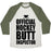 Virgin Teez  Baseball Tee Unisex Tri-Blend Baseball Tee / small / Oatmeal / Moss OFFICIAL HOCKEY BUTT INSPECTOR UNISEX TRI-BLEND BASEBALL TEE