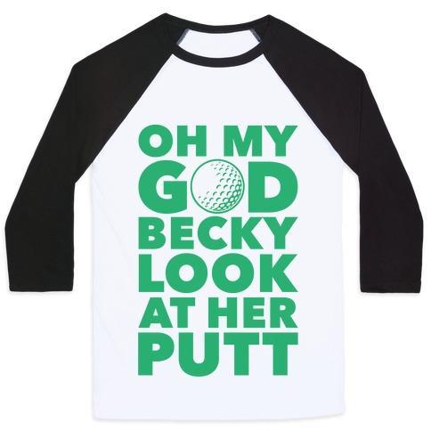 Virgin Teez  Baseball Tee Unisex Classic Baseball Tee / x-small / White/Black OH MY GOD BECKY LOOK AT HER PUTT UNISEX CLASSIC BASEBALL TEE