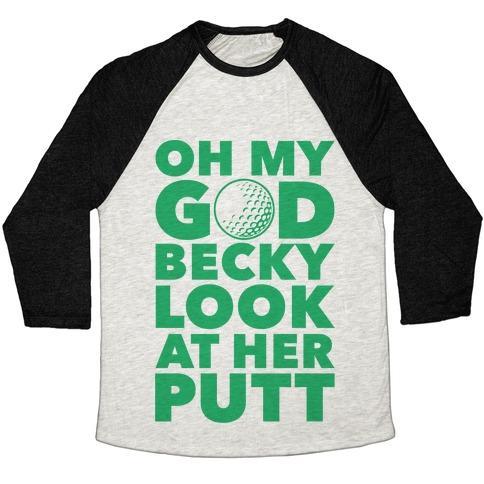 Virgin Teez  Baseball Tee Unisex Tri-Blend Baseball Tee / small / Oatmeal / Black OH MY GOD BECKY LOOK AT HER PUTT UNISEX TRI-BLEND BASEBALL TEE