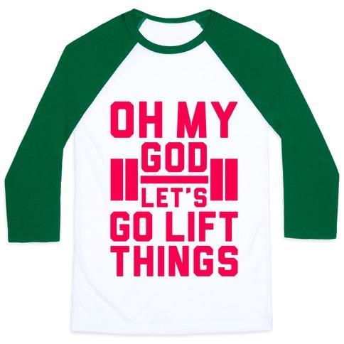 Virgin Teez  Baseball Tee Unisex Classic Baseball Tee / x-small / White/Dark Green OH MY GOD LET'S GO LIFT THINGS UNISEX CLASSIC BASEBALL TEE